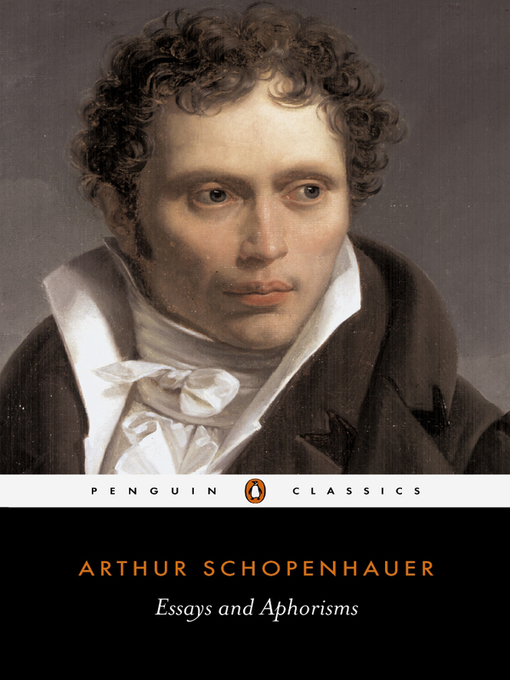 Title details for Essays and Aphorisms by Arthur Schopenhauer - Wait list